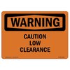 Signmission Safety Sign, OSHA WARNING, 10" Height, Aluminum, Caution Low Clearance, Landscape OS-WS-A-1014-L-12012